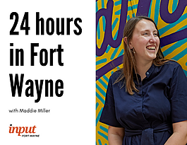 24 Hours in Fort Wayne Maddie Miller