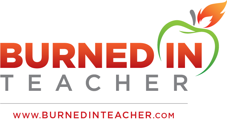 Burned-In Teacher helps educators be their best personally and professionally.