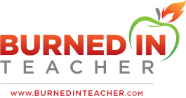 Burned-In Teacher helps educators be their best personally and professionally.