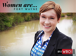 "Women Are: Building Community on Fort Wayne's Riverfront," featuring Megan Butler.
